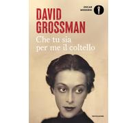 Che tu sia per me il coltello - Grossman David