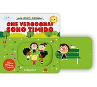 Che vergogna! Sono timido. Ediz. a colori