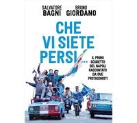 Che vi siete persi... Il primo scudetto del Napoli raccontato da due prota...