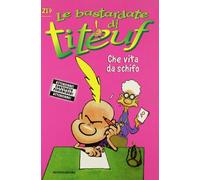 Che vita da schifo. Le bastardate di Titeuf (Vol. 2)