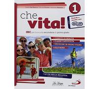 Che vita! IRC per la scuola secondaria di primo grado. Per la Scuola media. Con ebook. Con espansione online (Vol. 1)