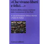 «Che vivano liberi e felici...» Il diritto all'educazione a vent'anni dalla Convenzione di New York