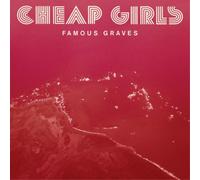 Cheap Girls Famous Graves (CD) Album