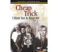 Cheap Trick - I Want You To Want Me