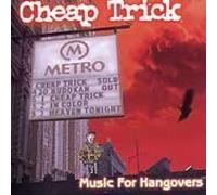Cheap Trick - Music For Hangovers by Cheap Trick (1999-04-20)