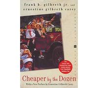 Cheaper by the dozen - Gilbreth Frank B., Carey Ernestine Gilbreth