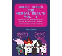 Cheat Codes for Mental Health Vol.3: ｜ADHD Friendly ｜CBT Skills for Kids, Teens, and Parents to Defeat Thinking Traps｜