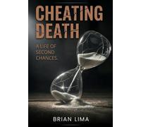 Cheating Death: A Life Of Second Chances