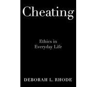 Cheating: Ethics in Everyday Life