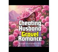 Cheating Husband Grovel Romance: An Angst Grovel Romance Story