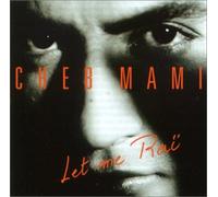 Cheb Mami - Let Me Raï