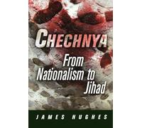 Chechnya: From Nationalism to Jihad