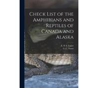 Check List of the Amphibians and Reptiles of Canada and Alaska (Tascabile)