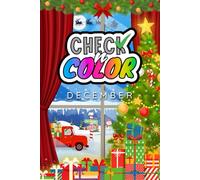 Check N Color December: Christmas Holiday Habit Tracker Coloring Book with 31 Days of Festive Self-Care Tasks and Bold N Cute Pages Featuring Santa, ... Students. Great Gift Idea for Stress Relief