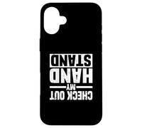 Check Out My Handstand Ginnastica Umorismo Ginnasta Custodia per iPhone 16 Plus