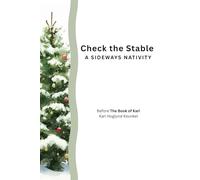 Check the Stable: A Sideways Nativity: Before The Book of Kari