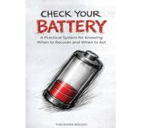 Check Your Battery: A Practical System for Knowing When to Recover and When to Act