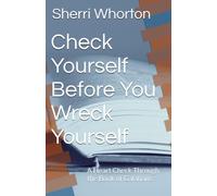 Check Yourself Before You Wreck Yourself: A Heart Check Through the Book of Galatians