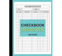 Checkbook Register Log Book: Simple and Easy-to-Use Personal Finance Tracker for Checking Account Transactions, Income, Expenses, and Budgeting | Large Print, 100 Pages, 8.5 x 11