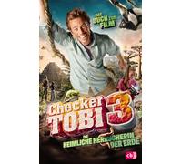 Checker Tobi 3: Die heimliche Herrscherin der Erde: Das Buch zum Film für Entdecker ab 8 Jahren: 2