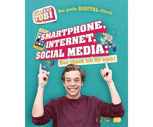 Checker Tobi - Der große Digital-Check: Smartphone, Internet, Social Media - Das check ich für euch!: Die Sachbuchreihe zur beliebten TV-Serie von ARD und KiKa für Kinder ab 8 Jahren: 2