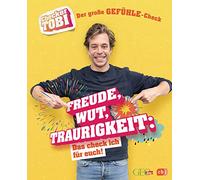 Checker Tobi - Der große Gefühle-Check: Freude, Wut, Traurigkeit - Das check ich für euch!: Die Sachbuchreihe zur beliebten TV-Serie von ARD und KiKa für Kinder ab 8 Jahren: 1
