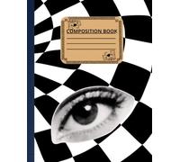 Checkerboard Composition Notebook: Eye: College Ruled | 120 Pages | 8.5 x 11 Inches | Matte Cover