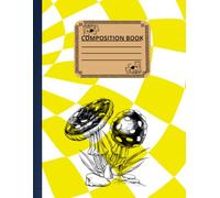 Checkerboard Composition Notebook: Mushrooms: College Ruled | 120 Pages | 8.5 x 11 Inches | Matte Cover