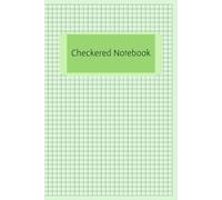 Checkered Notebook: Grid Notebook for Structured Thinking, Notes, Planning, Analysis, Sketching & Creative Work