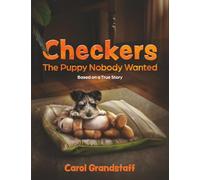 Checkers: The Puppy Nobody Wanted