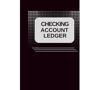 Checking Account Ledger: A Simple Transaction Register for Personal or Small Business Use