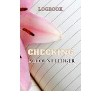 Checking Account Ledger Logbook: A Comprehensive Financial Record Organizer