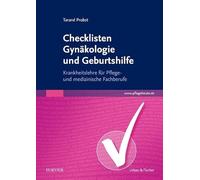 Checklisten Gynäkologie und Geburtshilfe: Krankheitslehre für Pflege- und medi