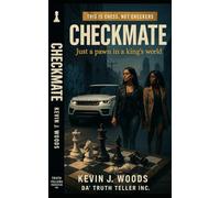 Checkmate Book One: Just A Pawn In A King's World
