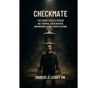 Checkmate: The Danny Rensch Memoir Cult Survival, Chess Mastery, and Building a Global Chess Platform