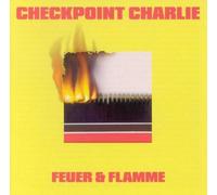 CHECKPOINT CHARLIE - FEUER & FLAMME