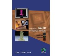 Chee Kai Chua K Rapid Prototyping: Principles And Application (Copertina rigida)