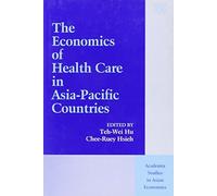 Chee-Ruey Hsieh The Economics of Health Care in Asia-Pacific (Copertina rigida)