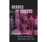 Cheehyung Harrison Kim Heroes and Toilers (Copertina rigida)