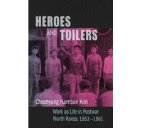 Cheehyung Harrison Kim Heroes and Toilers (Tascabile)