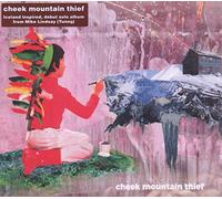 Cheek Mountain Thief - Cheek Mountain Thief