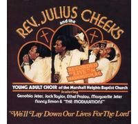 Cheeks, Rev. Julius - We'll Lay Down Our Lives For The Lord