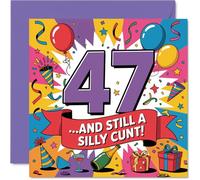 Cheeky 47th Birthday Card - Bold Laughs at 47 - vivace grafica multicolore con un giocoso e maleducato Twist - garantito per sollevare un sorriso sfacciato - 145 mm quadrato, busta inclusa