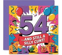 Cheeky 54th Birthday Card - Proper Laugh for Their 54th - Bold multicolore design con uno slogan malizioso - 145 mm quadrato, busta inclusa