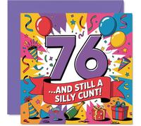 Cheeky 76th Birthday Card - Still Got It at 76 - Design multicolore brillante con un audace senso dell'umorismo - garantito per sollevare una risatina - quadrato da 145 mm, busta inclusa
