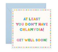 Cheeky Get Well Card - At least you don't have chl*mydia - Funny Recovery Cheer Up for Friend Sister Mate Colleague Coworker Bro Buddy Pal Guys Men Women - Viene fornito con adesivi