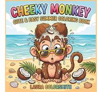 Cheeky Monkey - Bold & Easy Beach Coloring Book: Fun and Relaxing Beach Coloring Book with Playful Monkeys, Seaside Activities, and Bold Easy Designs for Creative Enjoyment