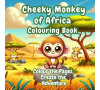 Cheeky Monkey of Africa Colouring Book