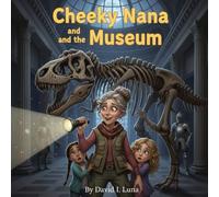 Cheeky Nana and the Museum