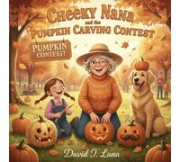Cheeky Nana and the Pumpkin Carving Contest
